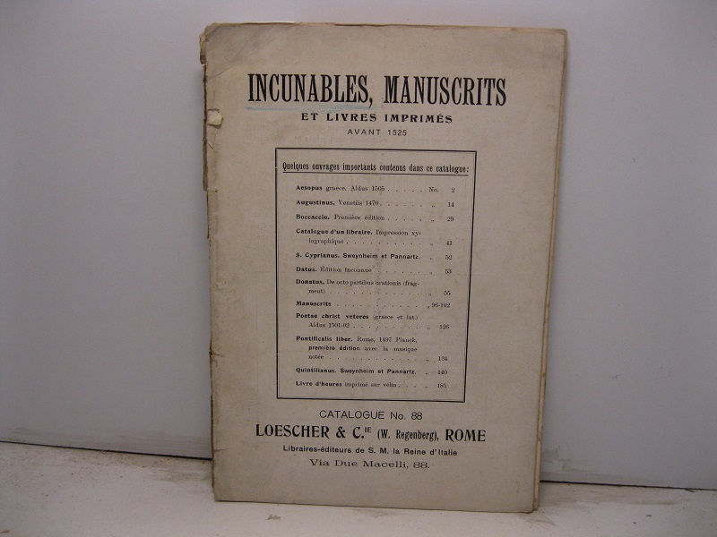 Incunables, manuscrits et livres imprimés avant 1525. Catalogue n° 88. Loescher & C.